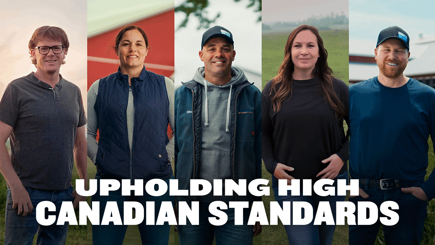 A collage of five diverse Canadian farmers, each standing in front of their farm or fields. Large white text overlays the bottom of the image, reading: 'UPHOLDING HIGH CANADIAN STANDARDS'.