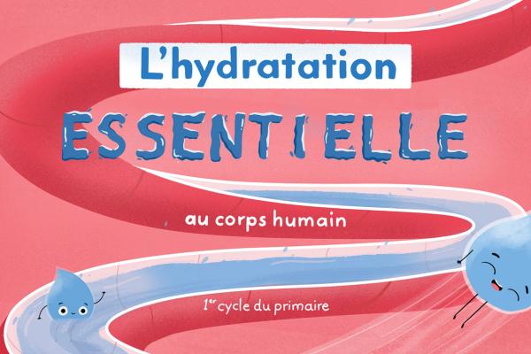 Hydratation and human body for cycle 1 students
