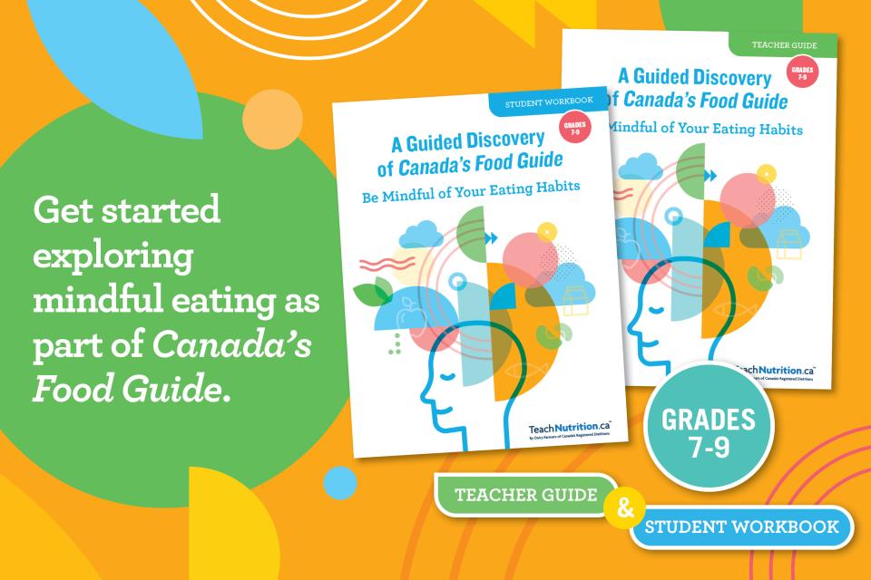 Get started exploring mindful eating as part of Canada's Food Guide