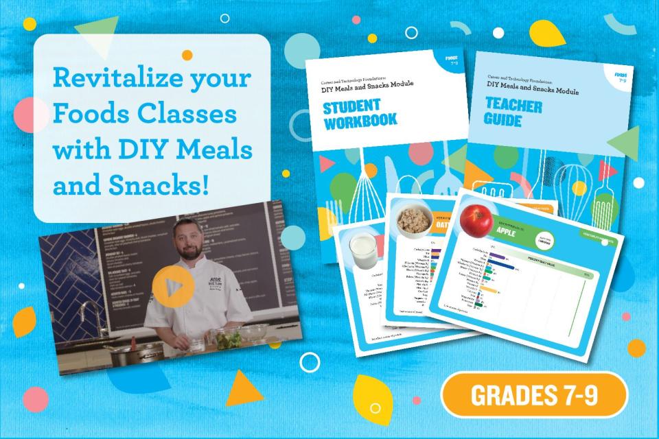 A colourful design that says “Revitalize your Foods Classes with DIY Meals and Snacks!” and shows the front over of the teacher guide, student workbook, three sample nutrient graphs, and a snapshot of the chef video. 
